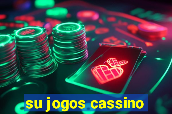 su jogos cassino